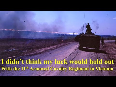 I Didn't Think My Luck Would Hold Out: With the 11th Armored Cavalry Regiment in Vietnam, 1968-1969