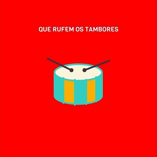 Que rufem os tambores!
