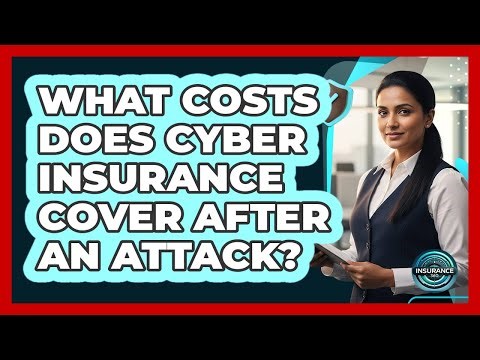 What Costs Does Cyber Insurance Cover After An Attack?