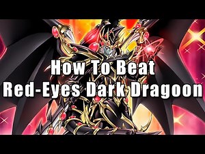 How To Beat Red-Eyes Dark Dragoon | Yu-Gi-Oh!