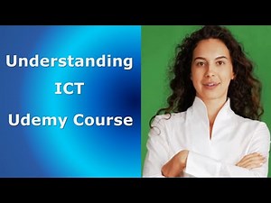 Understanding ICT- Information and Communication Technology -Udemy Course