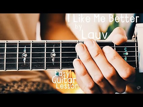 I Like Me Better Guitar Lesson for Beginners by Lauv // I Like Me Better Guitar Tutorial