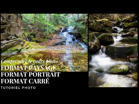 Comprendre le cadre photo et le format paysage, format portrait, format carré | Tutoriel photo