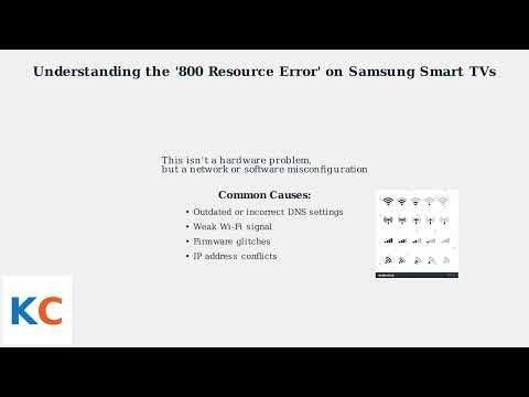 How to Fix Samsung Smart TV “800 Resource Error” – Network & DNS Settings