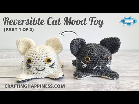 Crochet Reversible Cat Mood Toy Free Pattern (No Sewing) PART 1 OF 2 | Crafting Happiness