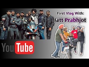 First Vlog With Jatt Prabhjot 🤩🤟 ‪@jattprabhjot‬