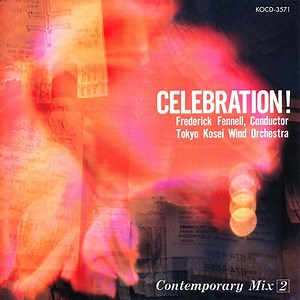 Tokyo Kosei Wind Orchestra, Frederick Fennell - Celebration!