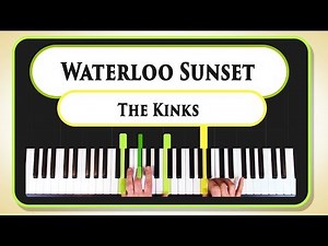 Learn to play Waterloo Sunset by the Kinks on the piano