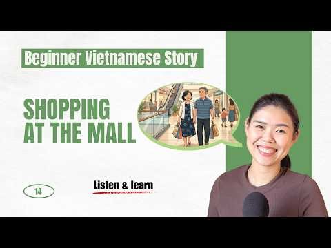 Learn Vietnamese Through Stories: Shopping at the Mall | Listening & Speaking Practice