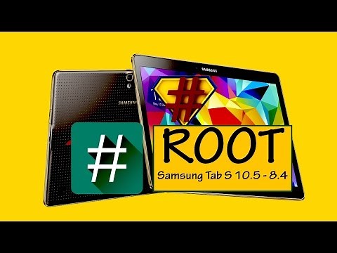 How To Root Samsung Galaxy Tab S 10.5 - 8.4 (5.0.2 Lollipop)