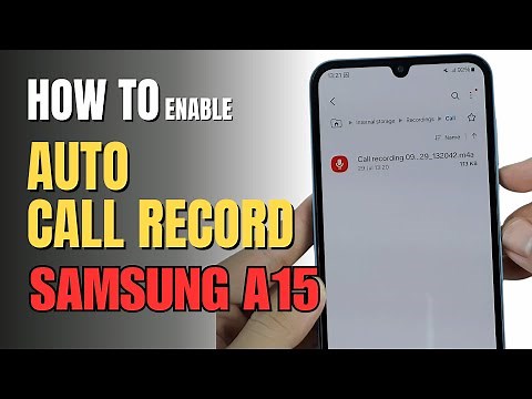 How to Enable Auto Call Recorder on Samsung Galaxy A15