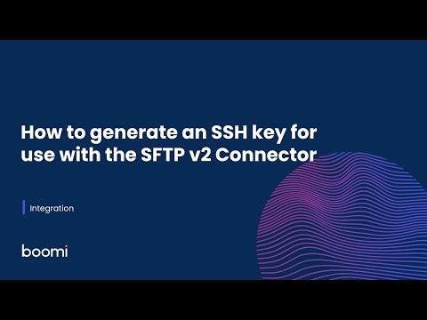 Integration - How to Generate an SSH key for use with the SFTP v2 Connector