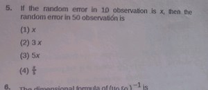 If the random error in 10 observation is x, then the random err... | Filo