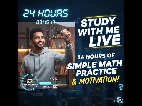 Study With Me LIVE: 24 Hours of Simple Math Practice & Motivation