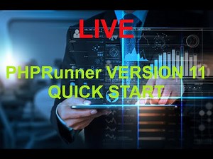 LIVE - PHPRunner V11 Quick Start