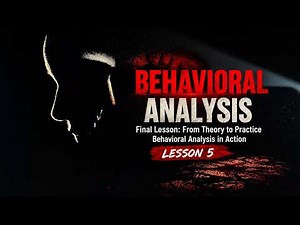 Behavioral Analysis in Action | Criminal Profiling Course | Lesson 5