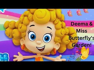 Deema & Miss Butterfly's Garden! Full Scene for Kids | Bubble Guppies