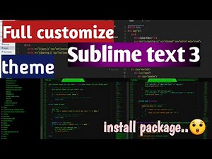 How to customize sublime text 3 | Customize Theme, Font & background color | install sublime text 3