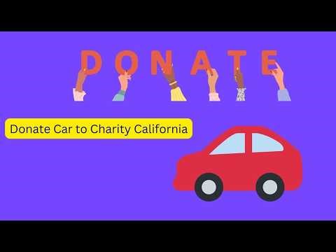 Donate Car to Charity California Guide Save Money Easily