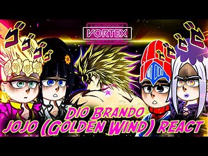 JoJo (Golden Wind) react to Dio Brando | JoJo's Bizarre Adventure | Gacha react (🇺🇸/🇧🇷)