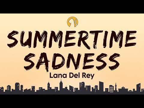 Lana Del Rey - Summertime Sadness (Lyrics)