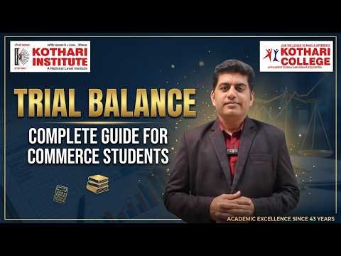Trial Balance Format, Rules & Questions Explained 📘 | kothari college ll KSN ll
