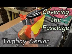 Tomboy Senior - Build Series - Pt 15: Covering the Fuselage - Oracover (Ultracote)
