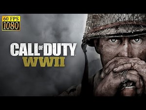 Call of Duty: WWII. Full campaign [HD 1080p 60fps]