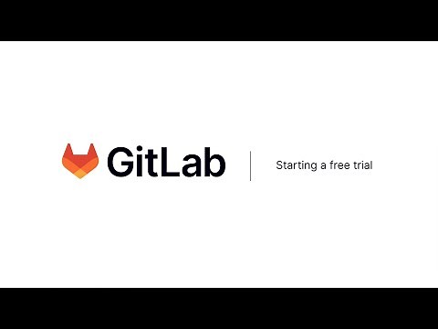 How to start a 30-day GitLab Ultimate free trial - The basics (HD)