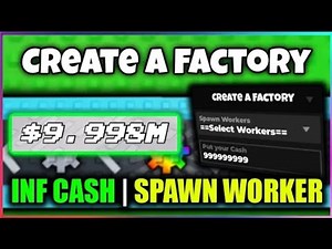 [💸INF] Create a Factory OP Script Money Giver [INF]🤑, Spawns Any Workers.