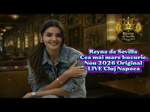 Reyna de Sevilla Cea mai mare bucurie Nou 2026 Original LIVE Cluj Napoca