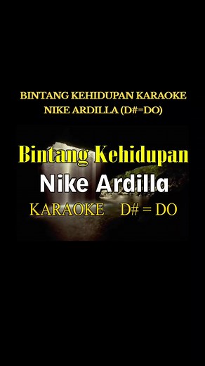 BINTANG KEHIDUPAN KARAOKE NIKE ARDILLA (D#=DO)