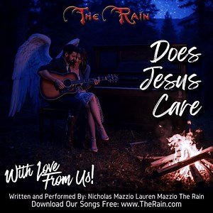 T019Cd78 Does Jesus Care Hymn With Humming Nicholas Mazzio and Lauren Mazzio The Rain_1 Copy 02_1