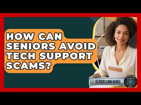 How Can Seniors Avoid Tech Support Scams? - Elder Law Guru
