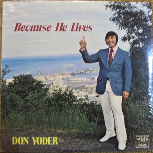 Don Yoder - Because He Lives