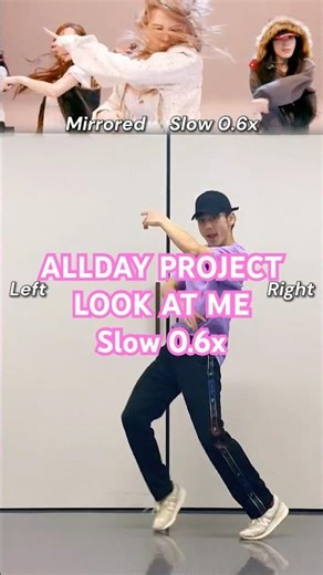 ALLDAY PROJECT – LOOK AT ME 💥 0.6x Slow Dance Tutorial（Mirrored）✨👀 ゆっくりダンス解説♪踊ってみた！