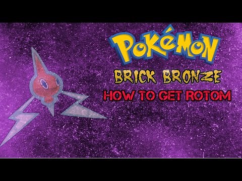 HOW TO GET ROTOM- Pokemon Brick Bronze Guide