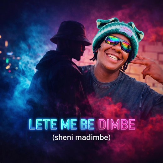 LET ME BE DIMBE: Exploring the Meaning of Sheni Madimbe