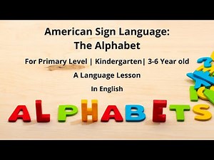 Learn Alphabets in American Sign Language - A Montessori Way | Primary Level