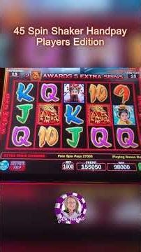 45 Spin Shaker Handpay on Players Edition #jackpot #casino #slots
