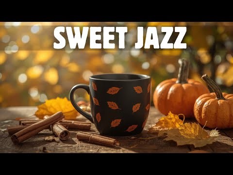 Sweet Morning Jazz Coffee ☕ Happy September Autumn Jazz & Bossa Nova Piano Music to Start the Day