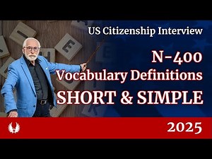 [ 2025 ] EVERY N400 Definition HERE | SHORT & SIMPLE | US Citizenship Test Vocab