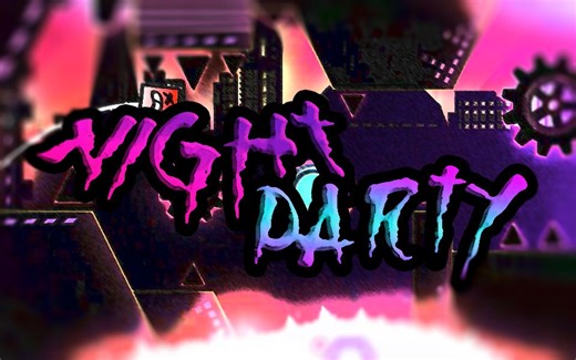 【几何冲刺/EXD】Night Party 100%（Extreme Demon）
