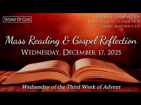 Today's Catholic Mass Readings and Gospel Reflection - Wednesday, December 17, 2025