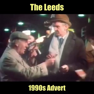 6.7K views · 95 reactions | The Leeds - 1990s Advert | Classic British TV and Cinema adverts | Facebook