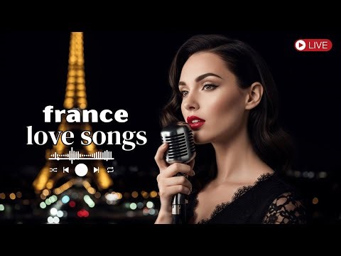 🎵 French Love Songs – Dreamy French Romance Soundtrack