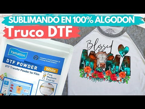 Truco para Sublimar en Playeras 100% Algodón | Como Sublimar Playeras 100% Algodón con Técnica DTF