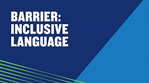 Barriers To Being Inclusive - 'Inclusive Language'