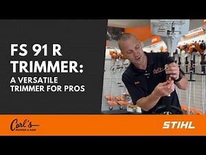 So You Own A STIHL FS 91 R Trimmer
