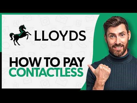 How To Pay Contactless with Your Phone Using Lloyds Bank - Step by Step